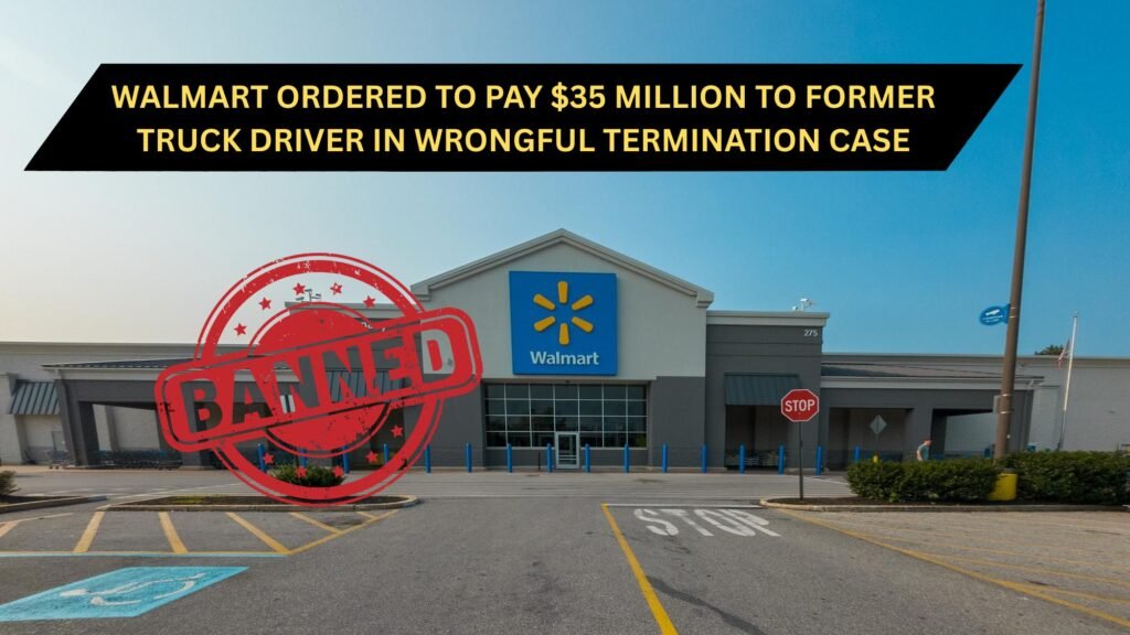 Walmart store exterior with BANNED stamp overlay representing the $35 million wrongful termination case verdict for former truck driver Jesse Fonseca