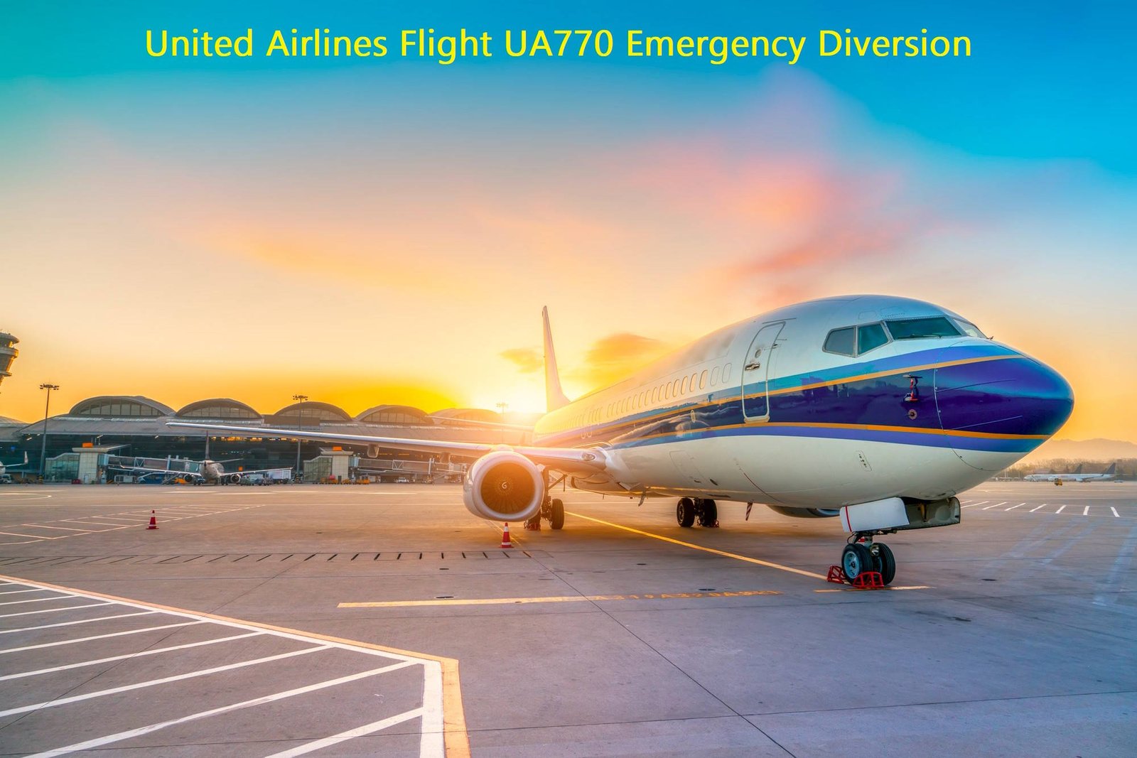 United Airlines Boeing 787 Dreamliner aircraft parked on airport tarmac at sunset with terminal buildings in background, representing Flight UA770 emergency diversion